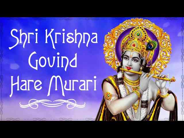 Shri Krishna Govind Hare Murari Lyrics in Hindi – श्री कृष्ण गोविंद हरे मुरारी Shri Krishna Govind Hare Murari Lyrics in Hindi - श्री कृष्ण गोविंद हरे मुरारी